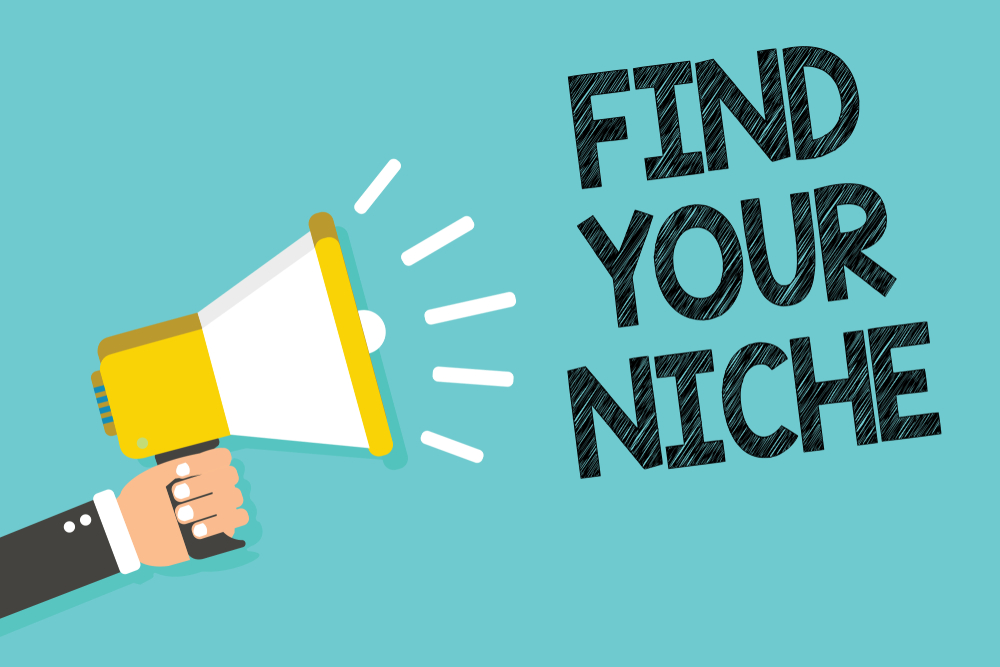 The Key To Standout Success? Finding Your Niche