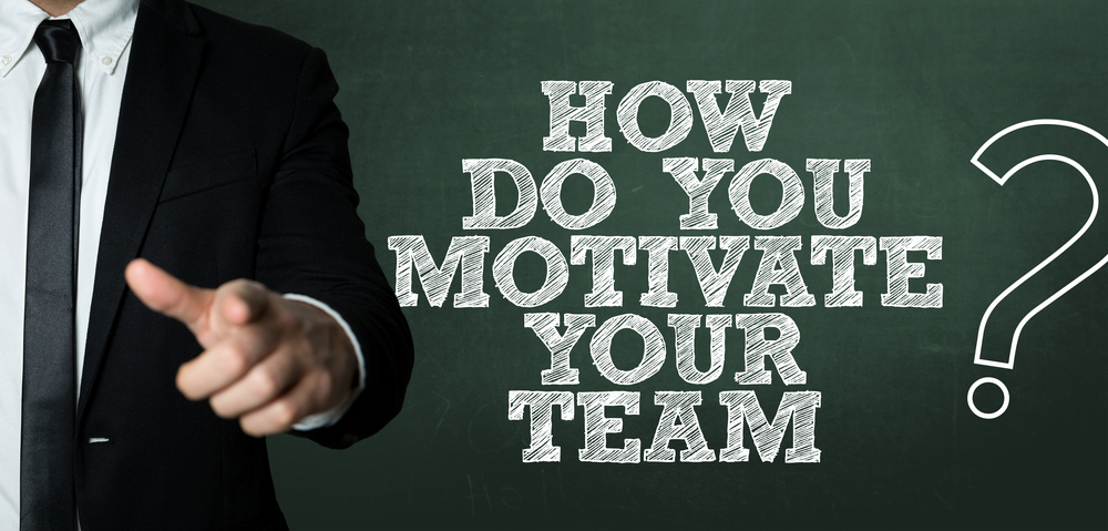 How do you motivate your team